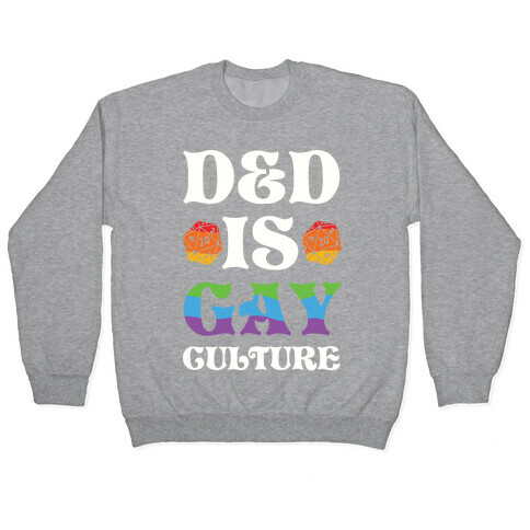 D&D Is Gay Culture Pullover
