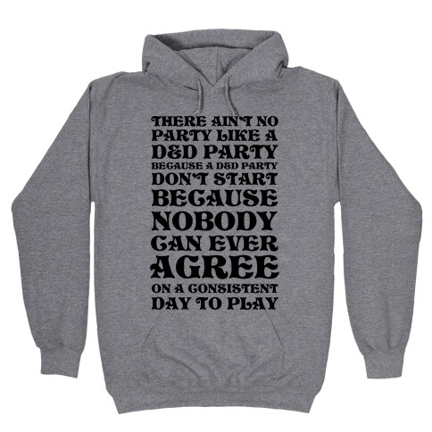 There Ain't No Party Like A D&D Party Hooded Sweatshirt