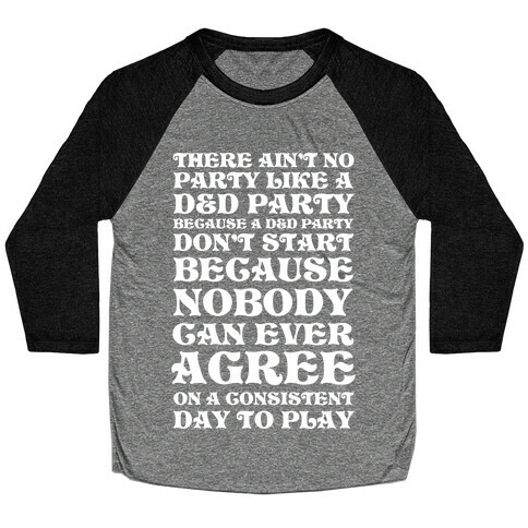 There Ain't No Party Like A D&D Party Baseball Tee