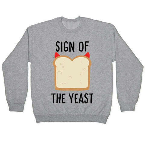 Sign of the Yeast Pullover