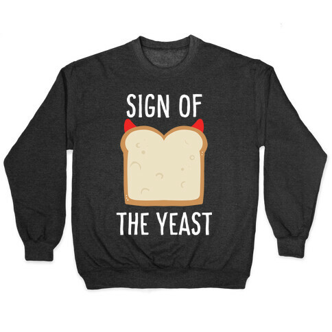 Sign of the Yeast Pullover