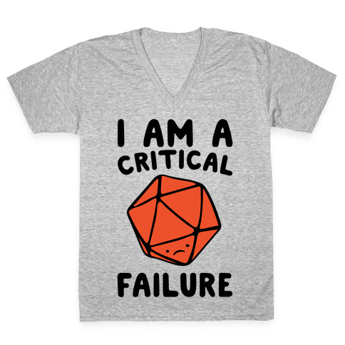 I Am A Critical Failure Parody V-Neck Tee Shirt