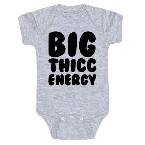 Big Thicc Energy Thick Parody Baby One-Piece