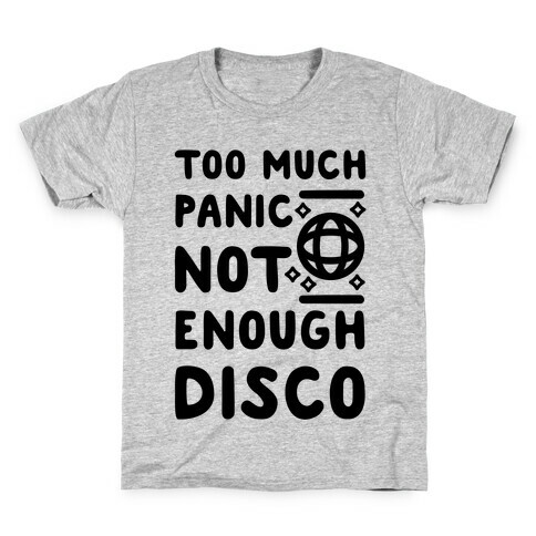 Too Much Panic Not Enough Disco Kids T-Shirt