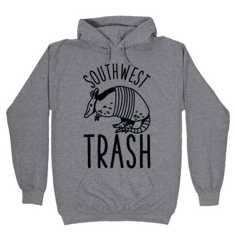 Southwest Trash Hooded Sweatshirt