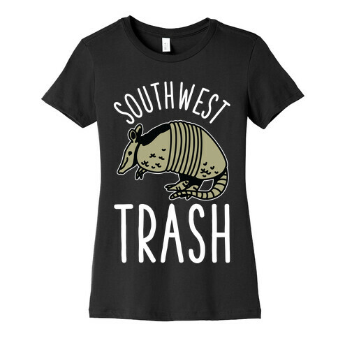 Southwest Trash Womens T-Shirt