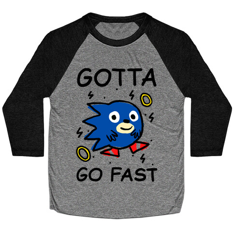 Gotta Go Fast Baseball Tee