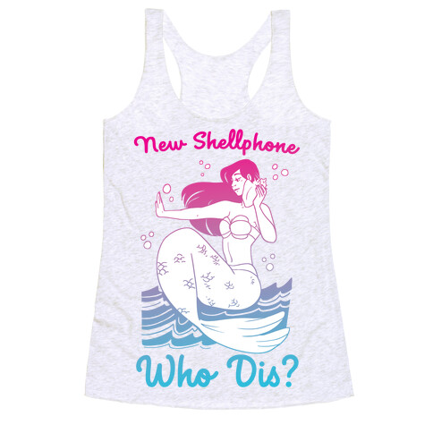 New Shellphone, Who Dis Racerback Tank Top