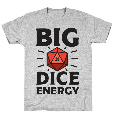 Big Dice Energy D20 T-Shirt