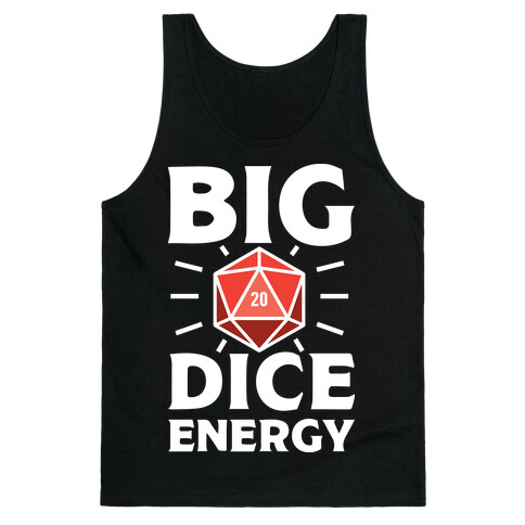 Big Dice Energy D20 Tank Top