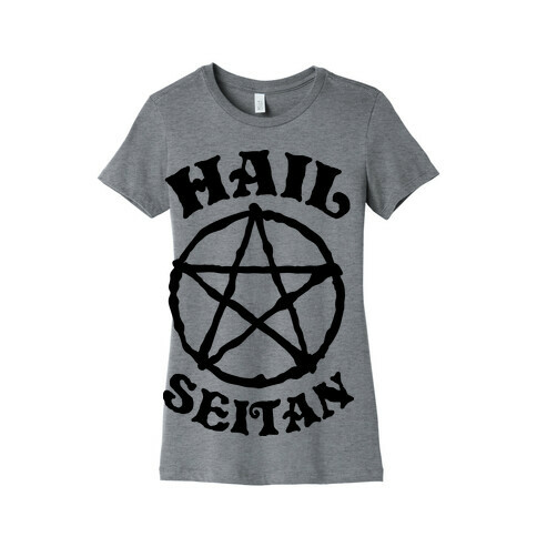 Hail Seitan Womens T-Shirt