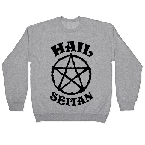 Hail Seitan Pullover