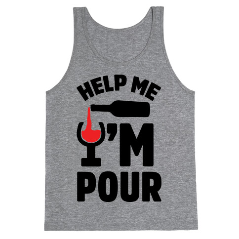 Help Me I'm Pour Wine Tank Top