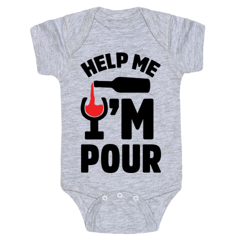 Help Me I'm Pour Wine Baby One-Piece