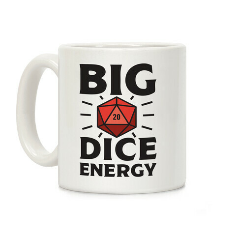 Big Dice Energy D20 Coffee Mug