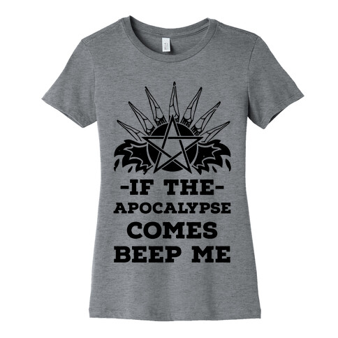If the Apocalypse Comes Beep Me Womens T-Shirt