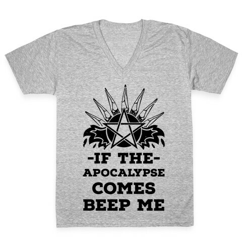 If the Apocalypse Comes Beep Me V-Neck Tee Shirt