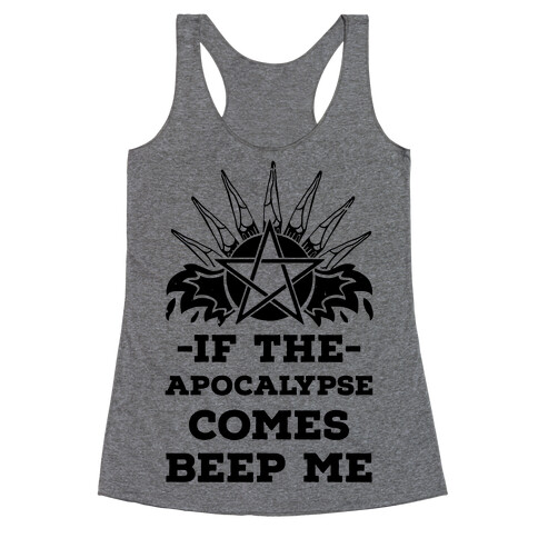 If the Apocalypse Comes Beep Me Racerback Tank Top