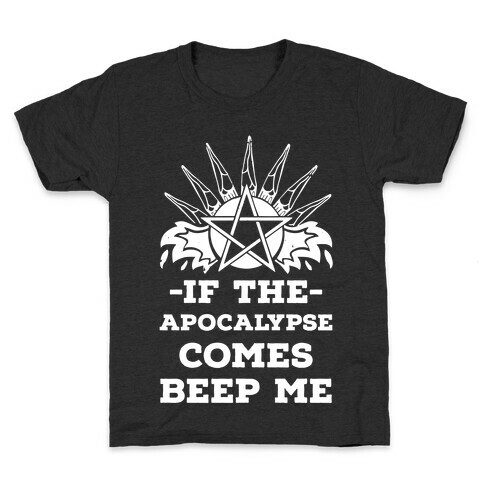 If the Apocalypse Comes Beep Me Kids T-Shirt