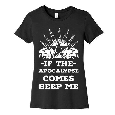 If the Apocalypse Comes Beep Me Womens T-Shirt