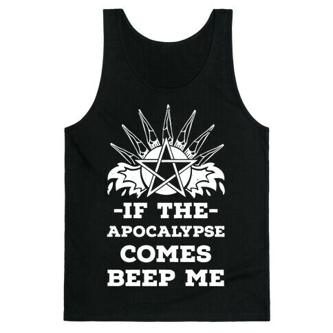 If the Apocalypse Comes Beep Me Tank Top