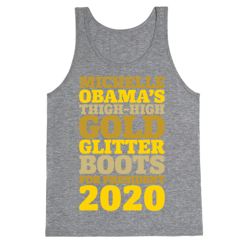 Michelle Obama's Thigh-High Gold Glitter Boots For President 2020 White Print Tank Top