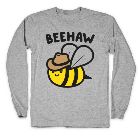 Beehaw Cowboy Bee Long Sleeve T-Shirt
