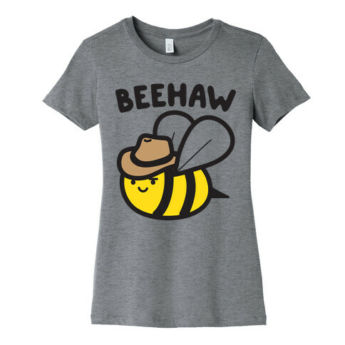 Beehaw Cowboy Bee Womens T-Shirt