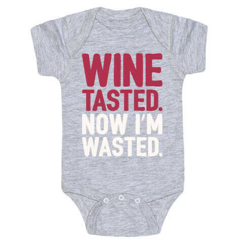 Wine Tasted Now I'm Wasted White Print Baby One-Piece