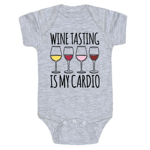 Wine Tasting Is My Cardio  Baby One-Piece