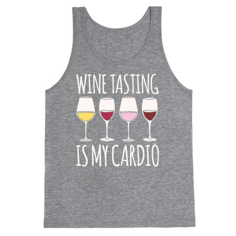 Wine Tasting Is My Cardio White Print Tank Top