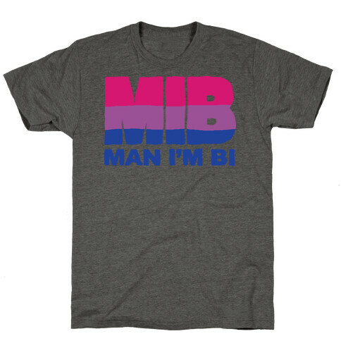 MIB Man I'm Bi T-Shirt