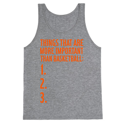 Things That Are More Important Than Basketball Tank Top