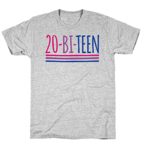 20-Bi-Teen  T-Shirt