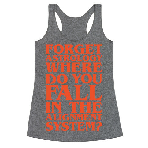 Forget Astrology Where Do You Fall In The Alignment Chart Racerback Tank Top