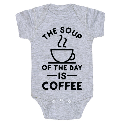 The Soup of the Day is Coffee Baby One-Piece