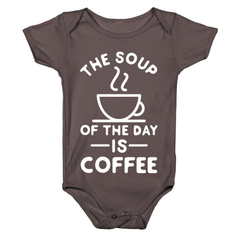 The Soup of the Day is Coffee Baby One-Piece
