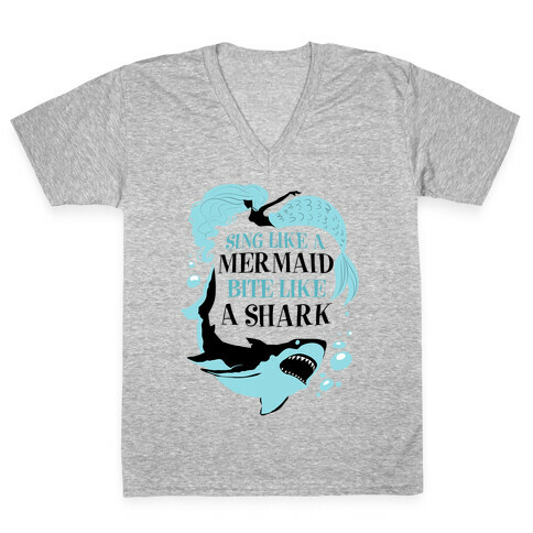 Sing Like a Mermaid, Bite Like A Shark V-Neck Tee Shirt