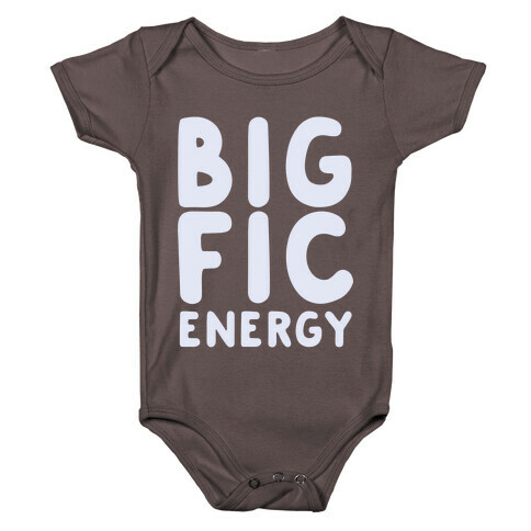 Big Fic Energy  Baby One-Piece