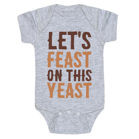 Let's Feast on this Yeast Baby One-Piece