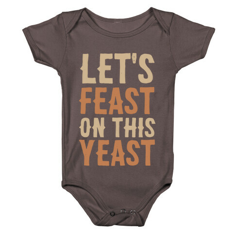 Let's Feast on this Yeast Baby One-Piece