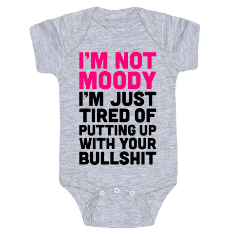 I'm Not Moody Baby One-Piece