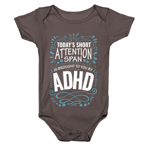 Today's Short Attention Span is Brought To You By ADHD Baby One-Piece