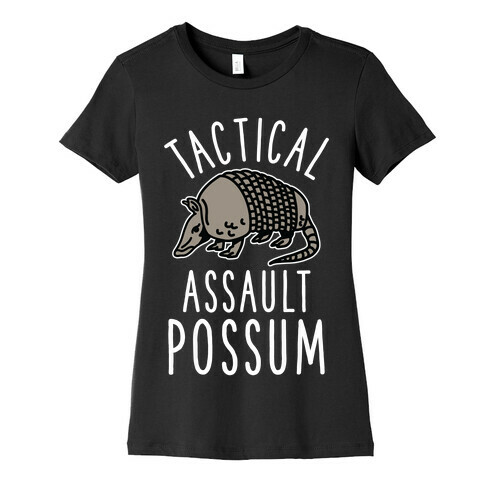 Tactical Assault Possum Womens T-Shirt