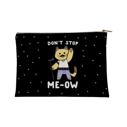 Don't Stop Me-Ow Accessory Bag