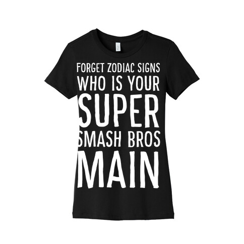Forget Zodiac Signs, Who is Your Super Smash Bros Main Womens T-Shirt