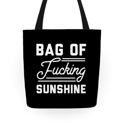 Bag of F***ing Sunshine Tote