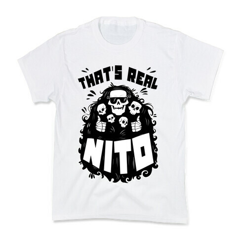 That's Real Nito Kids T-Shirt