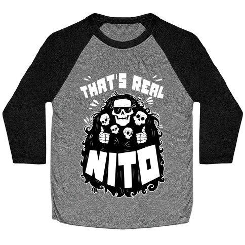 That's Real Nito Baseball Tee