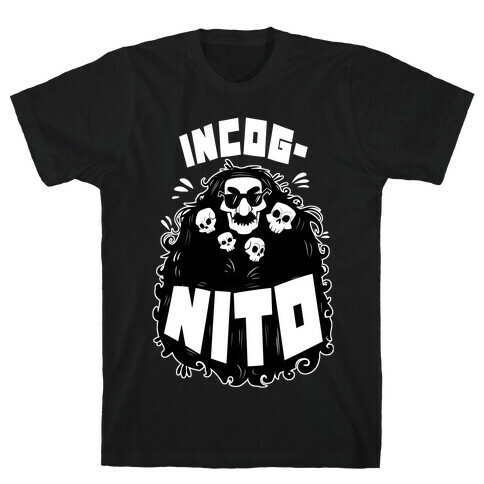 Incog-nito T-Shirt